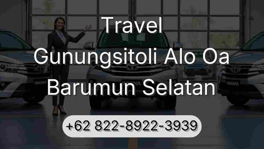Travel Gunungsitoli Alo Oa Barumun Selatan