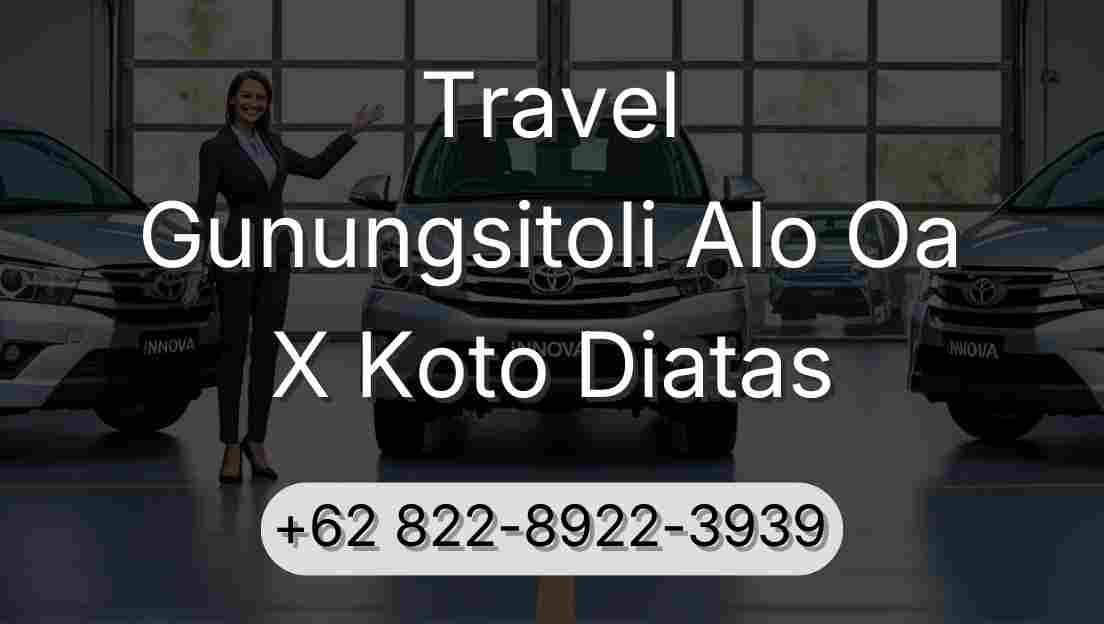 Travel Gunungsitoli Alo Oa X Koto Diatas