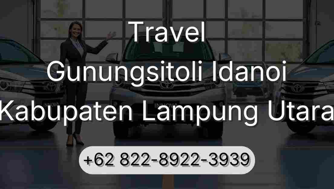 Travel Gunungsitoli Idanoi Kabupaten Lampung Utara