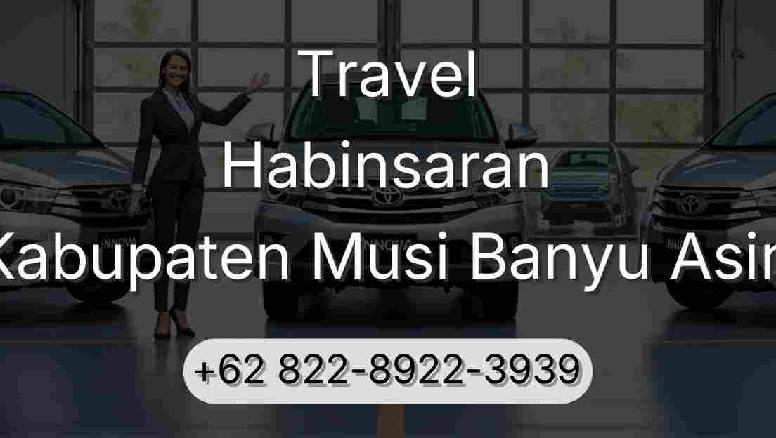 Travel Habinsaran Kabupaten Musi Banyu Asin