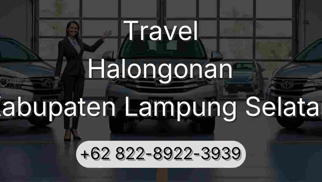 Travel Halongonan Kabupaten Lampung Selatan