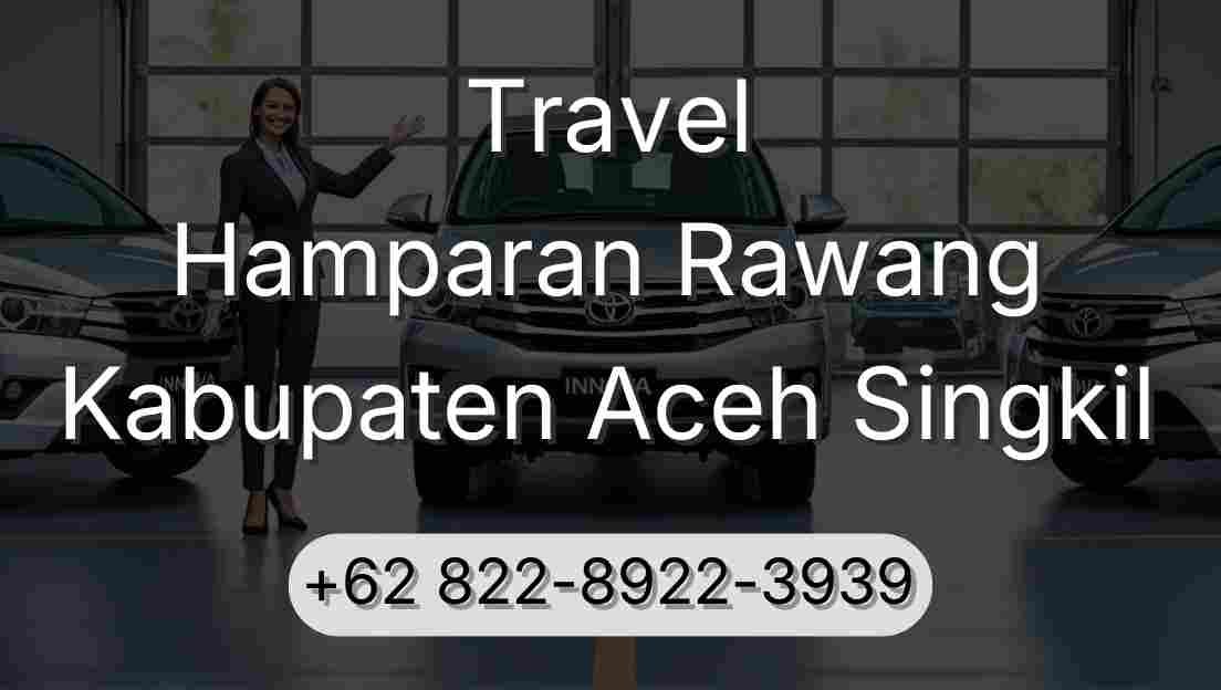 Travel Hamparan Rawang Kabupaten Aceh Singkil