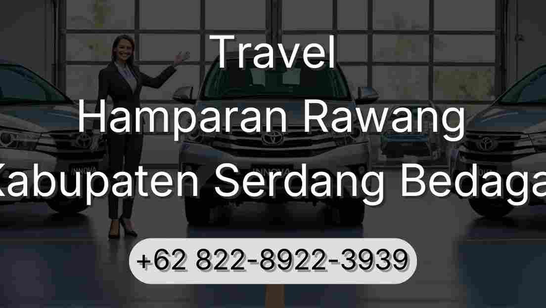 Travel Hamparan Rawang Kabupaten Serdang Bedagai