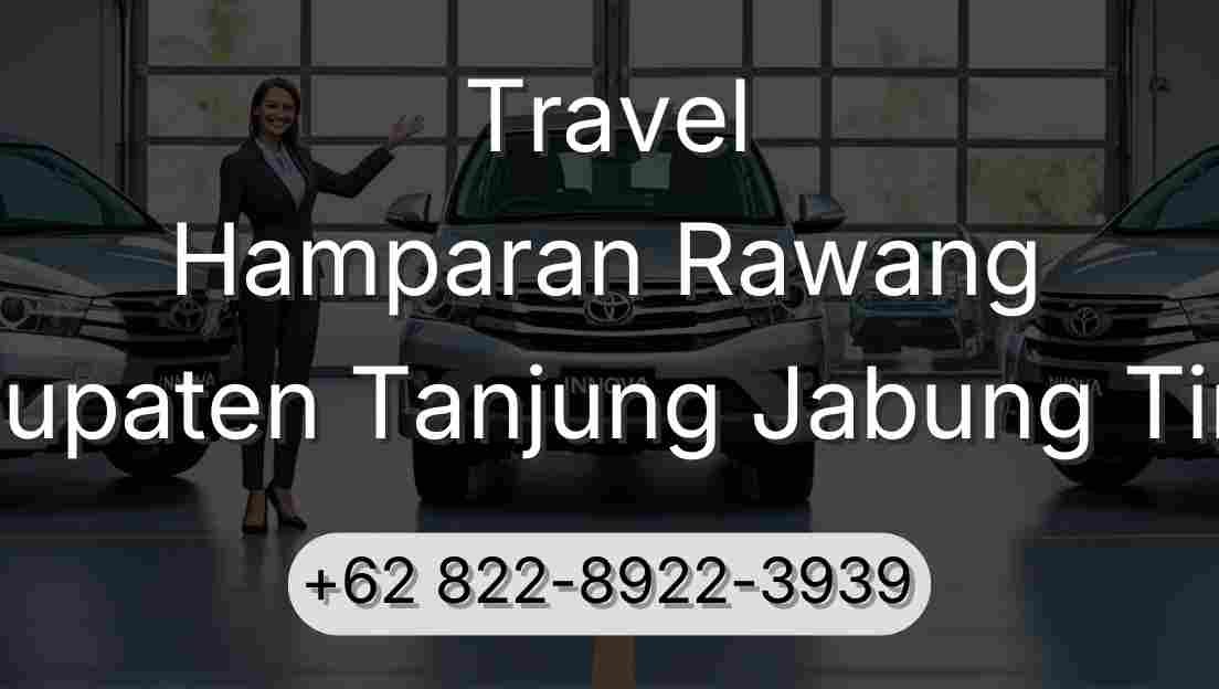 Travel Hamparan Rawang Kabupaten Tanjung Jabung Timur