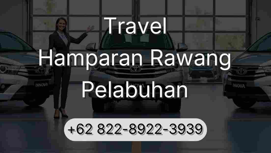Travel Hamparan Rawang Pelabuhan