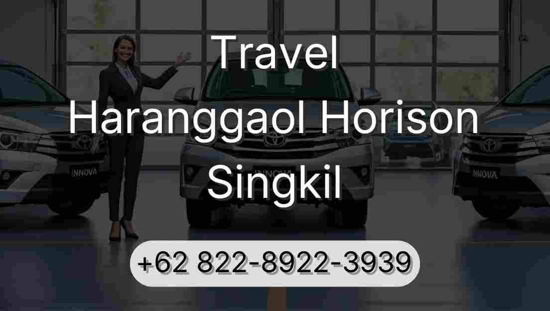 Travel Haranggaol Horison Singkil