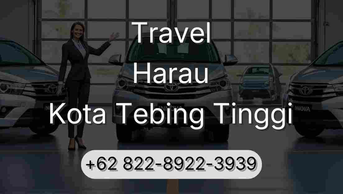 Travel Harau Kota Tebing Tinggi