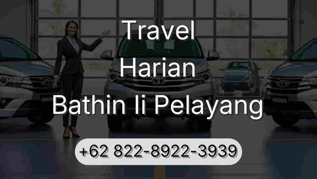 Travel Harian Bathin Ii Pelayang
