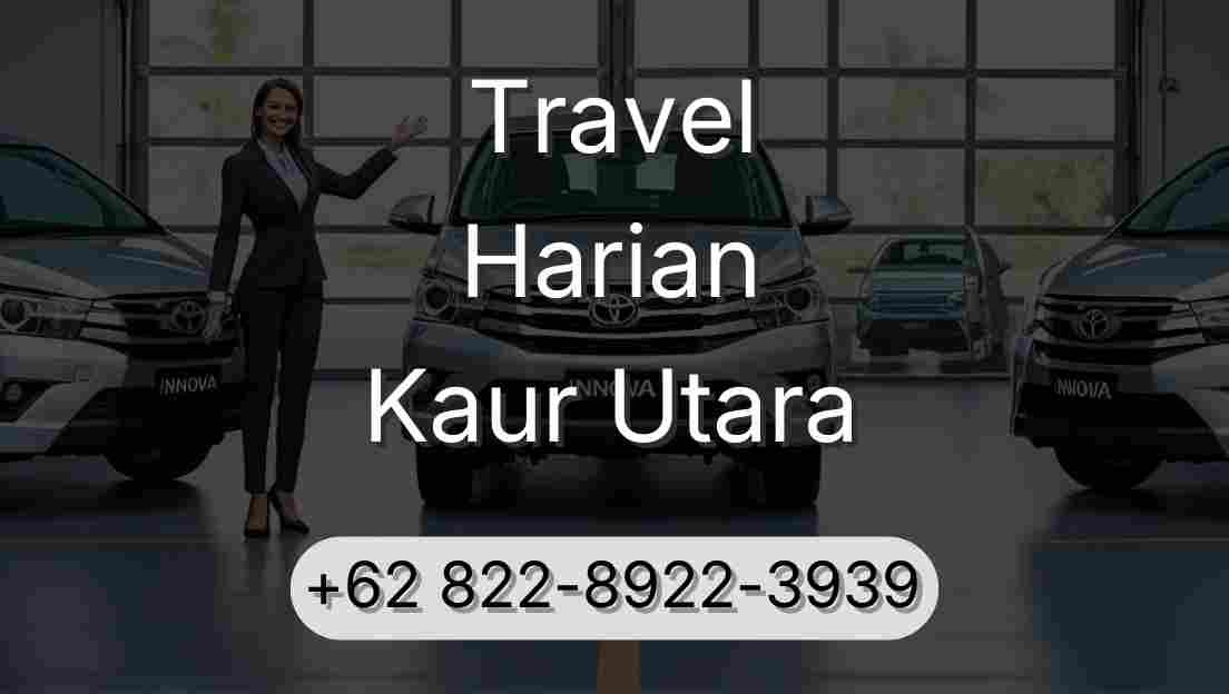 Travel Harian Kaur Utara