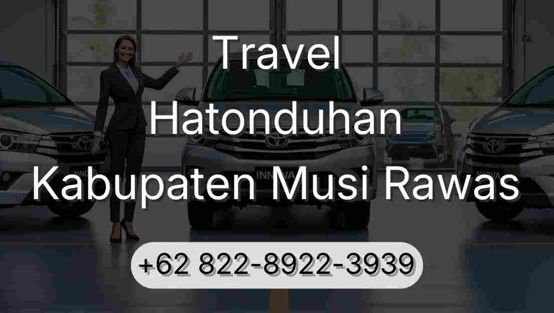 Travel Hatonduhan Kabupaten Musi Rawas