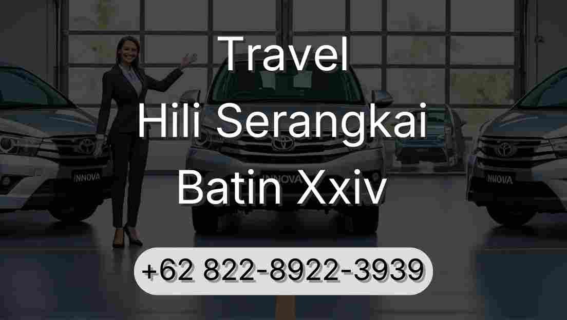Travel Hili Serangkai Batin Xxiv