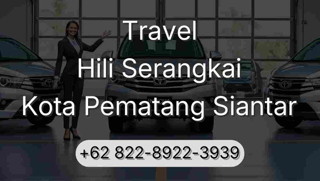 Travel Hili Serangkai Kota Pematang Siantar