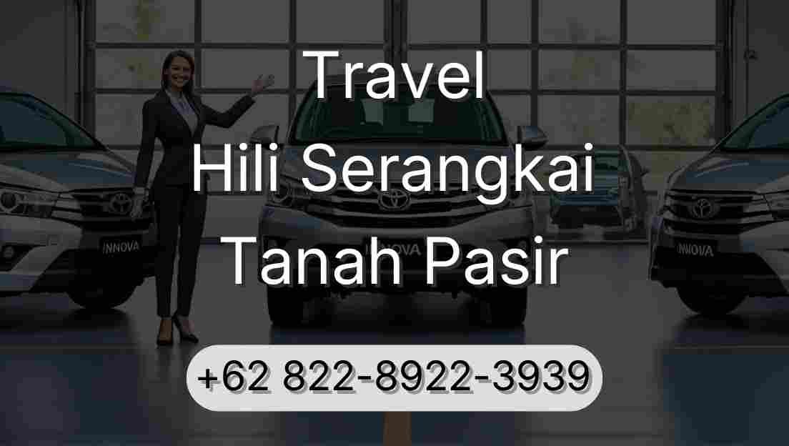 Travel Hili Serangkai Tanah Pasir