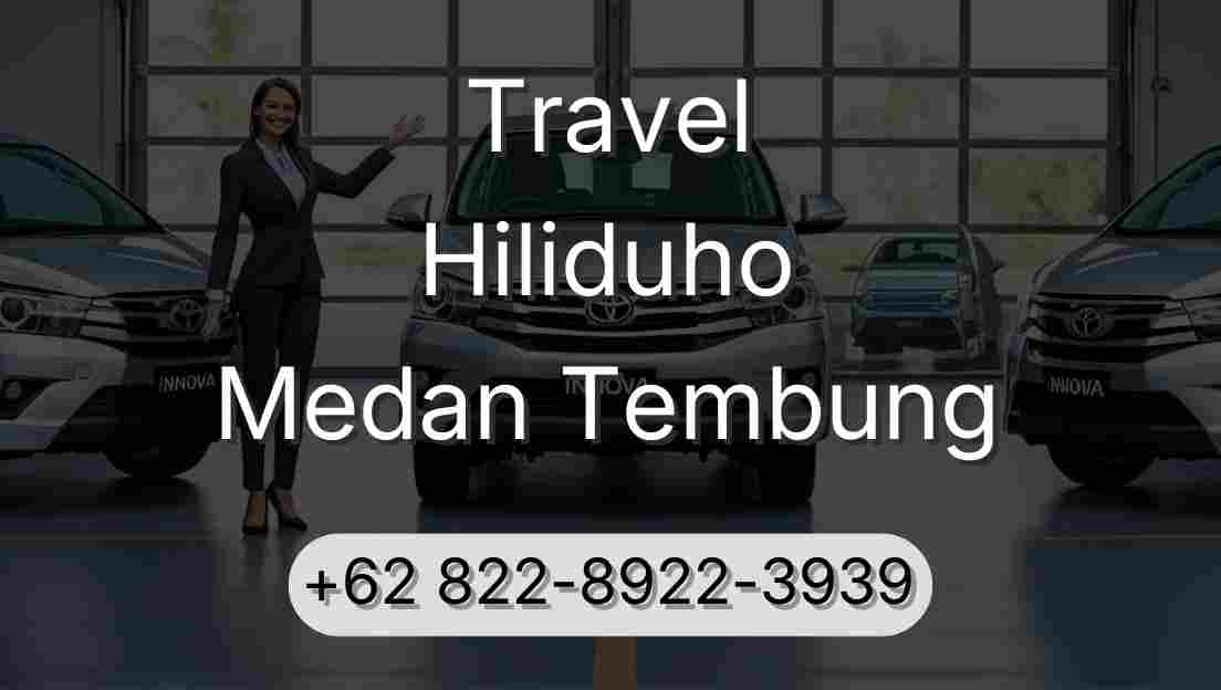 Travel Hiliduho Medan Tembung