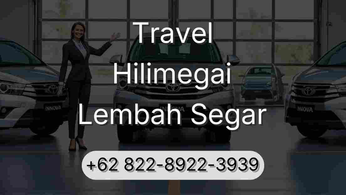 Travel Hilimegai Lembah Segar