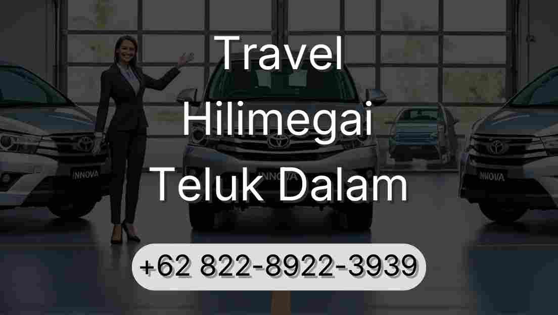 Travel Hilimegai Teluk Dalam