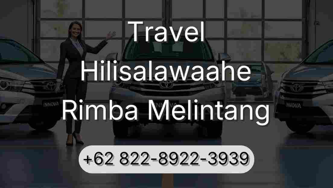 Travel Hilisalawaahe Rimba Melintang
