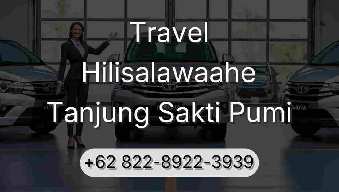 Travel Hilisalawaahe Tanjung Sakti Pumi