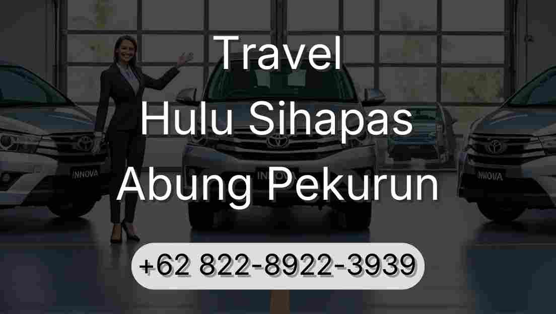Travel Hulu Sihapas Abung Pekurun