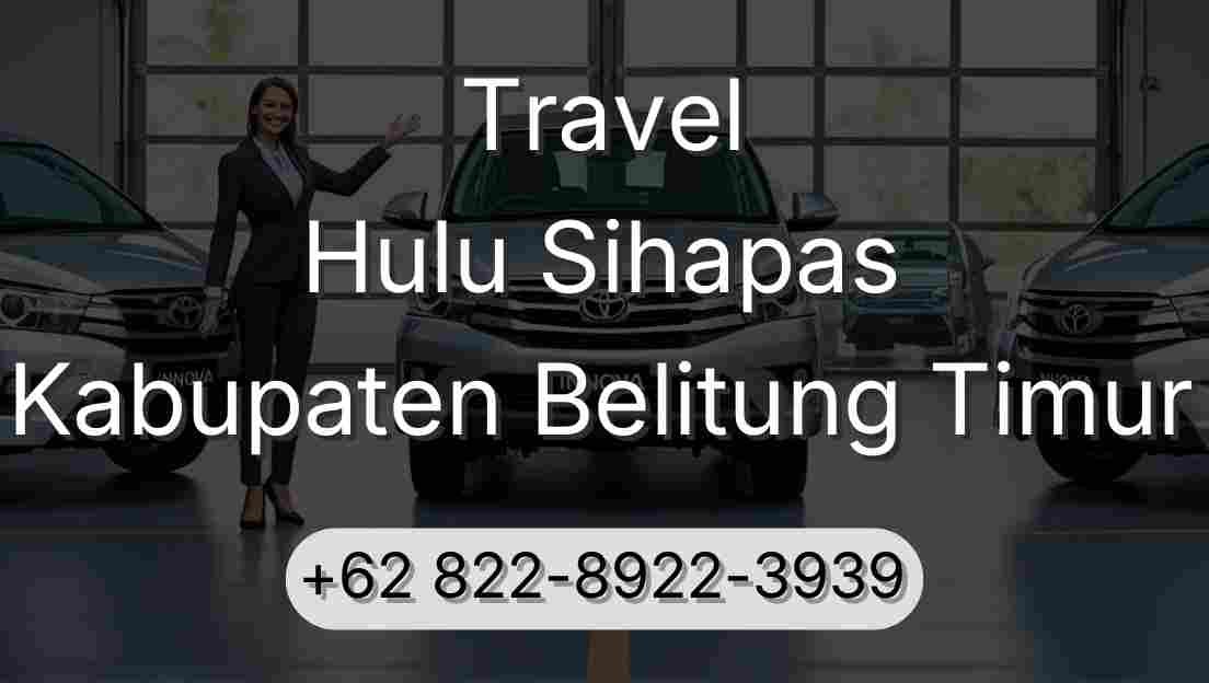 Travel Hulu Sihapas Kabupaten Belitung Timur