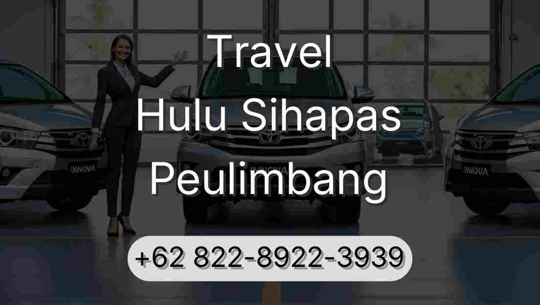 Travel Hulu Sihapas Peulimbang