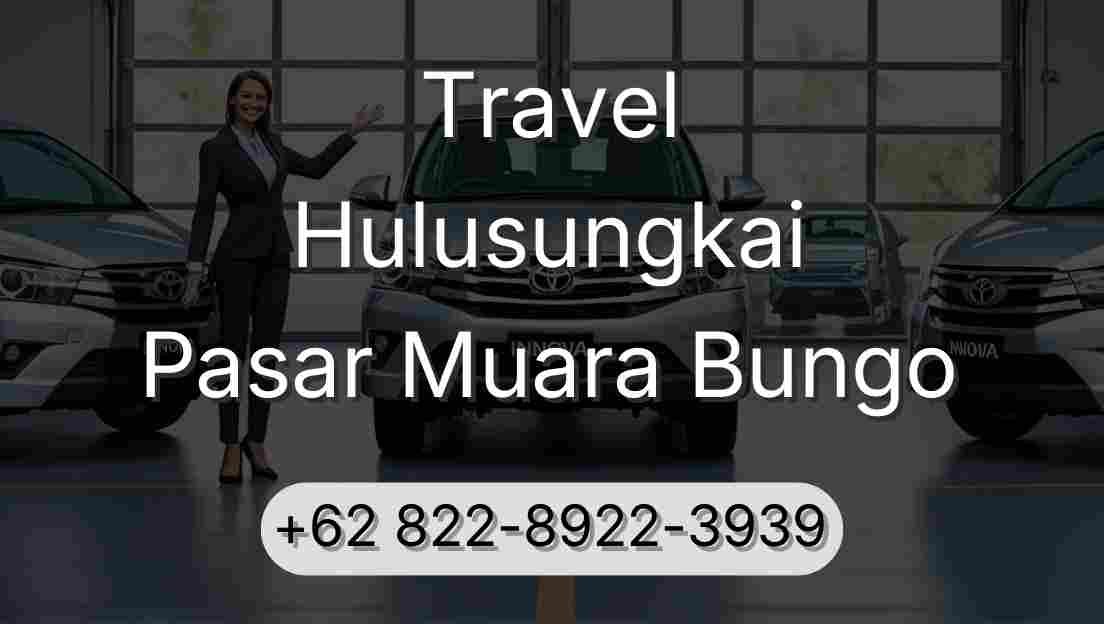 Travel Hulusungkai Pasar Muara Bungo