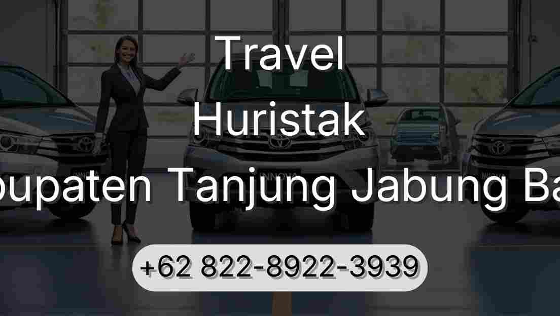 Travel Huristak Kabupaten Tanjung Jabung Barat