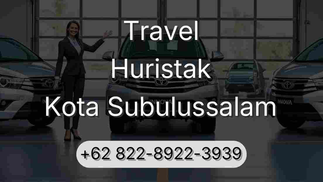 Travel Huristak Kota Subulussalam