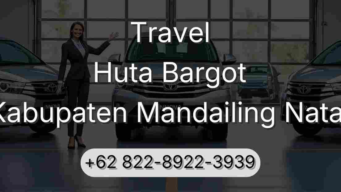 Travel Huta Bargot Kabupaten Mandailing Natal