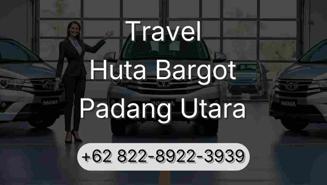 Travel Huta Bargot Padang Utara