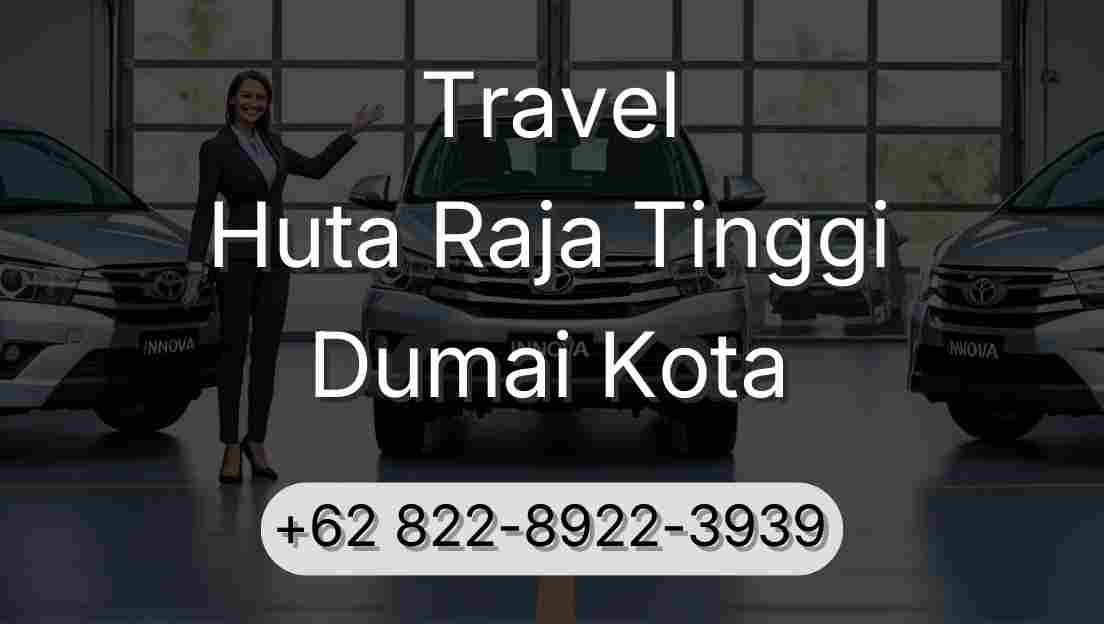 Travel Huta Raja Tinggi Dumai Kota