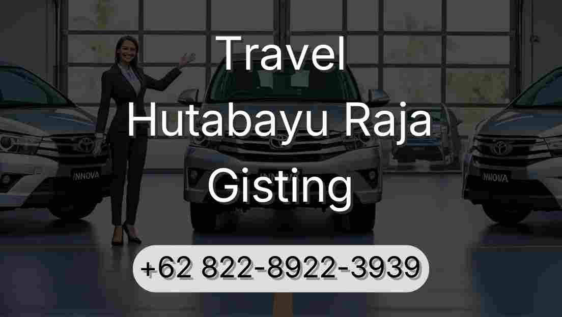 Travel Hutabayu Raja Gisting