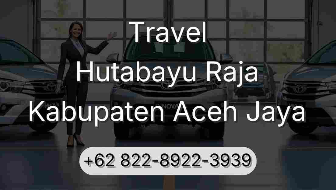 Travel Hutabayu Raja Kabupaten Aceh Jaya