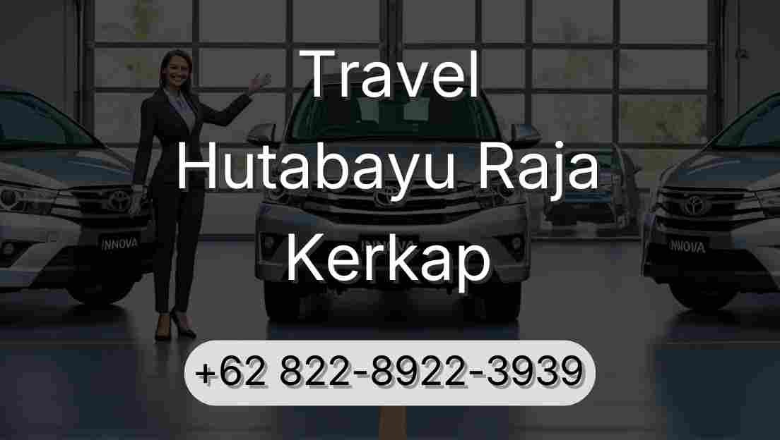 Travel Hutabayu Raja Kerkap