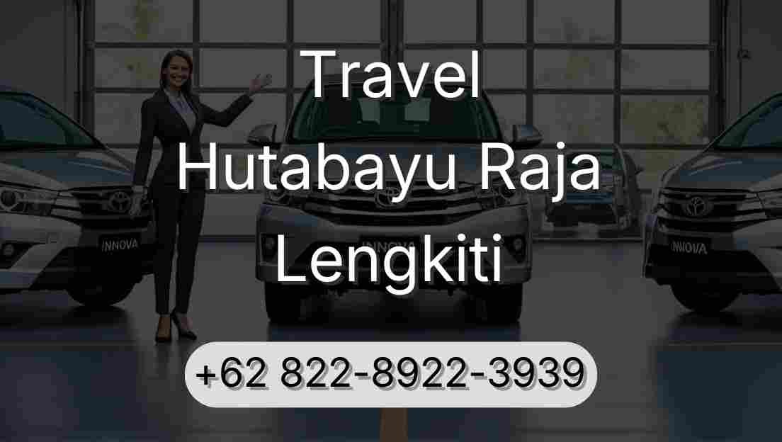 Travel Hutabayu Raja Lengkiti