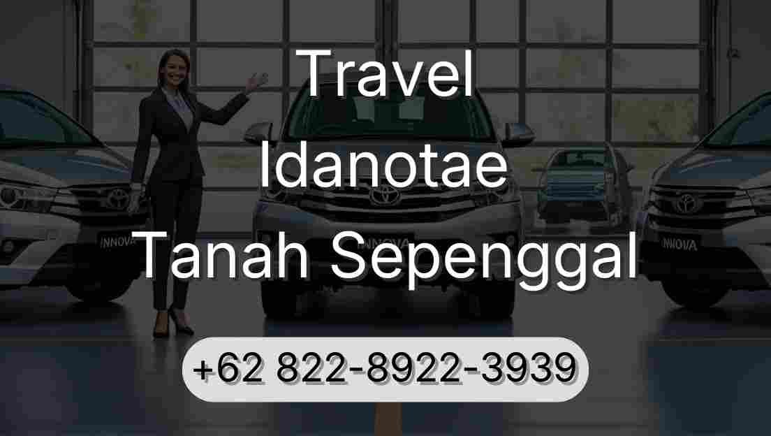 Travel Idanotae Tanah Sepenggal