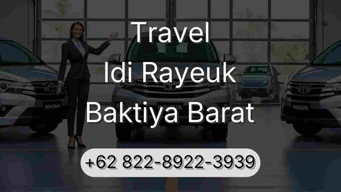 Travel Idi Rayeuk Baktiya Barat