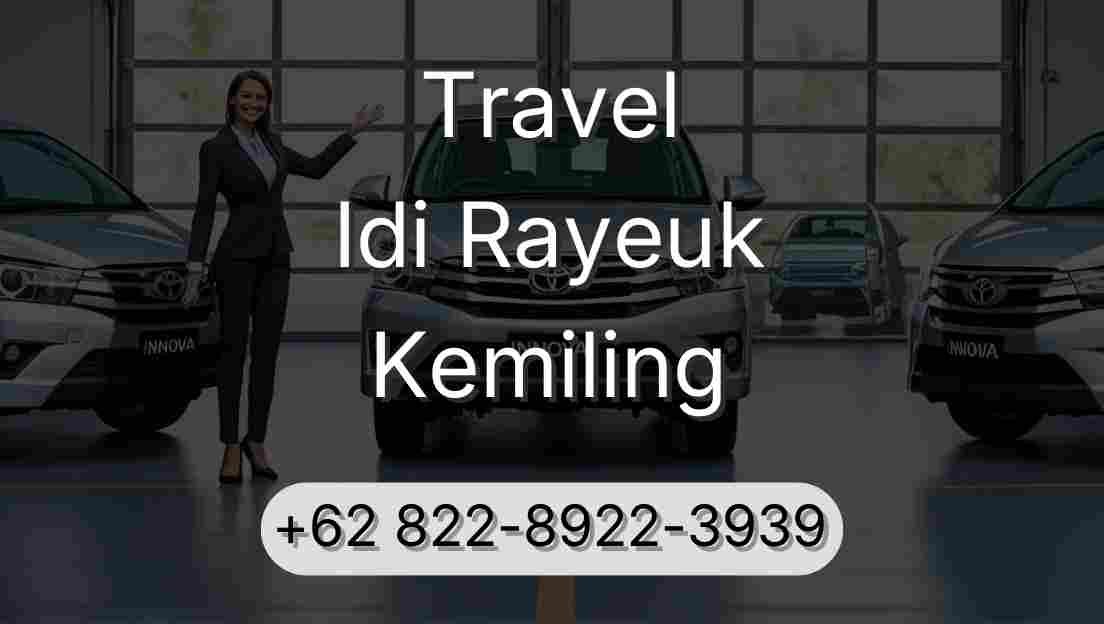 Travel Idi Rayeuk Kemiling
