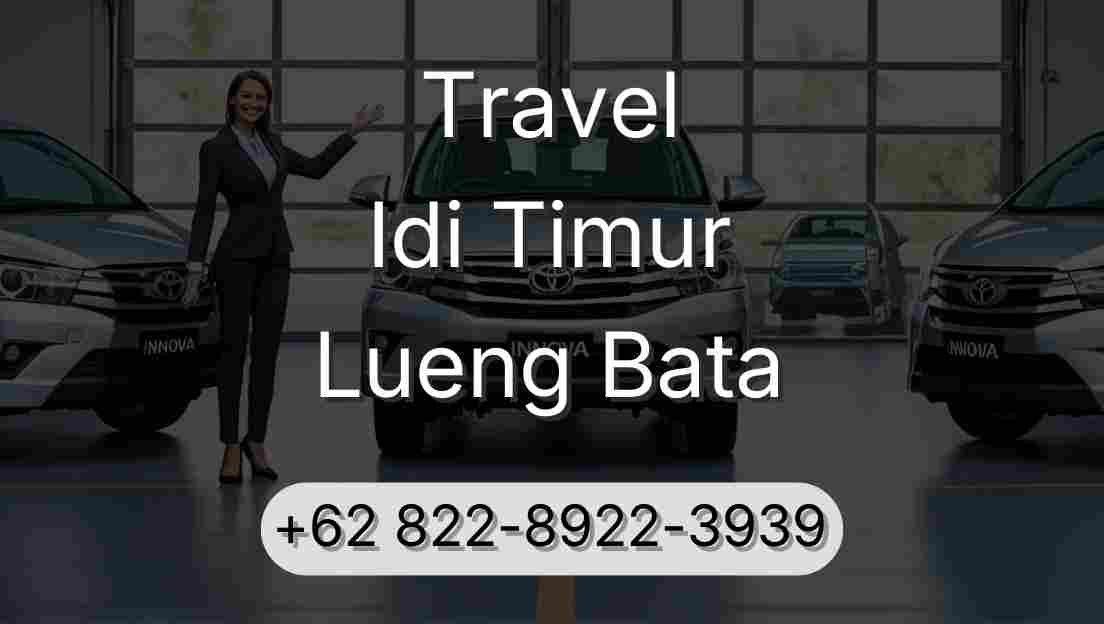 Travel Idi Timur Lueng Bata