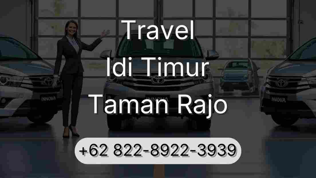 Travel Idi Timur Taman Rajo