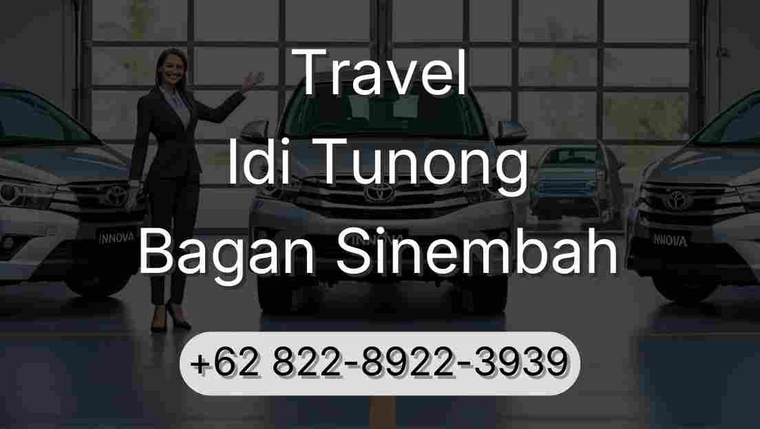 Travel Idi Tunong Bagan Sinembah