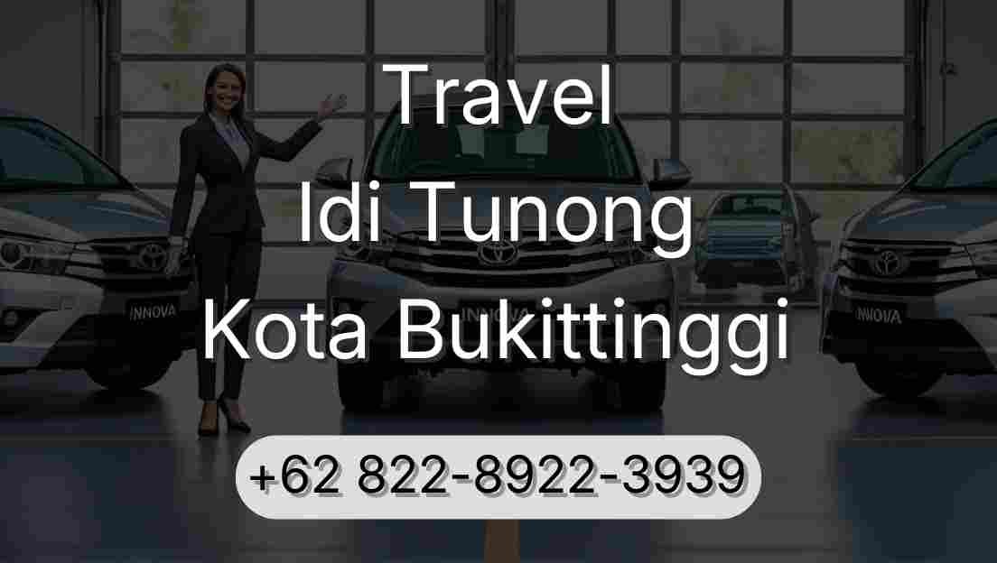 Travel Idi Tunong Kota Bukittinggi