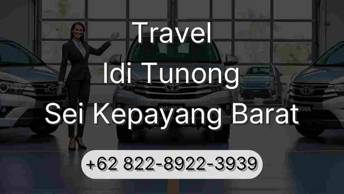 Travel Idi Tunong Sei Kepayang Barat