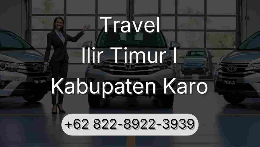 Travel Ilir Timur I Kabupaten Karo