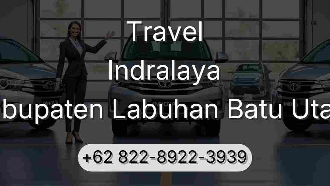 Travel Indralaya Kabupaten Labuhan Batu Utara