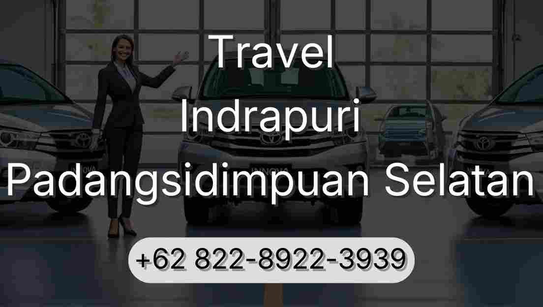 Travel Indrapuri Padangsidimpuan Selatan