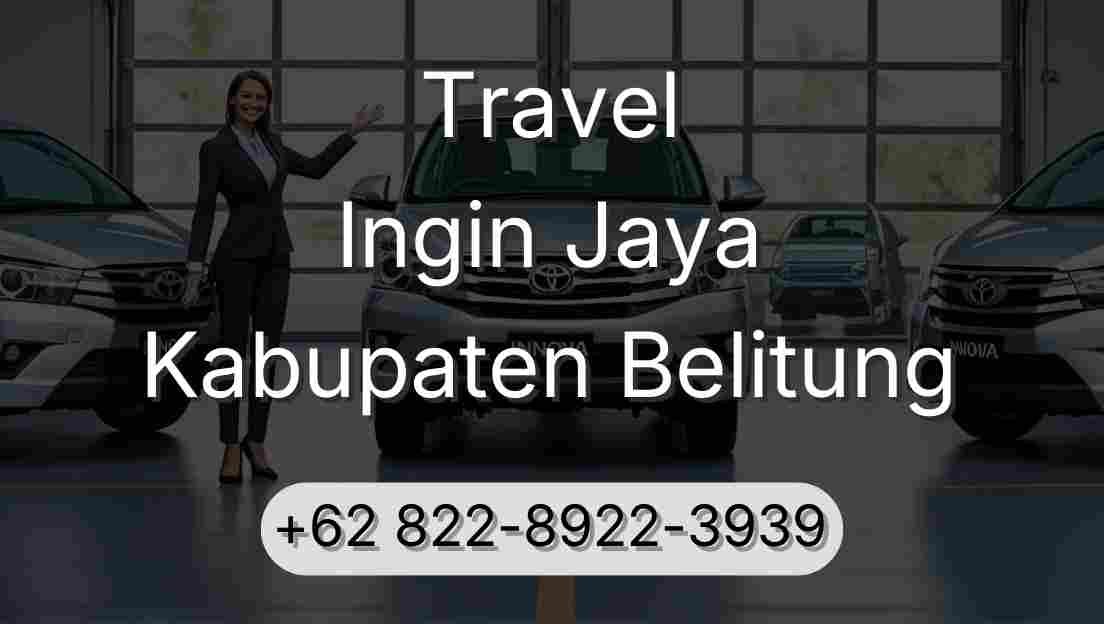 Travel Ingin Jaya Kabupaten Belitung