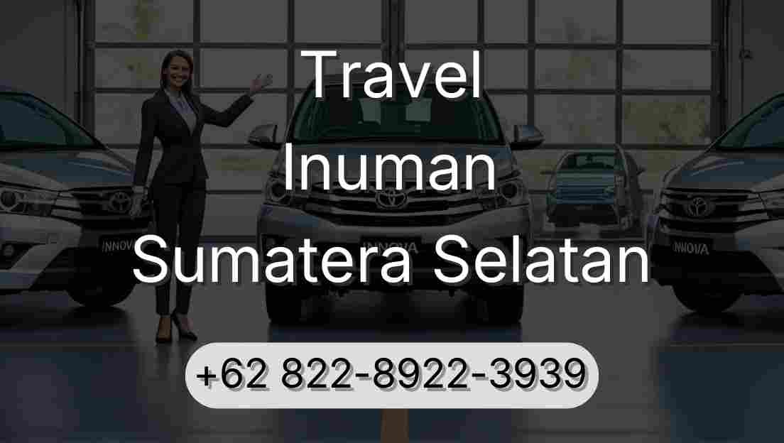 Travel Inuman Sumatera Selatan