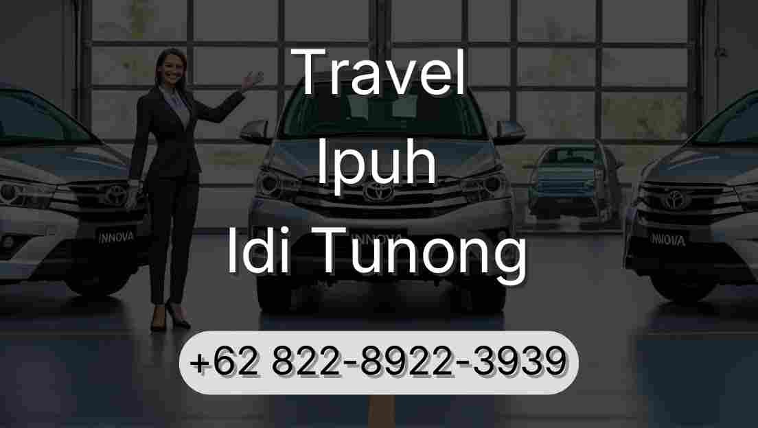 Travel Ipuh Idi Tunong