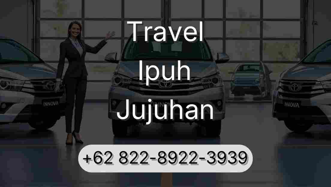Travel Ipuh Jujuhan
